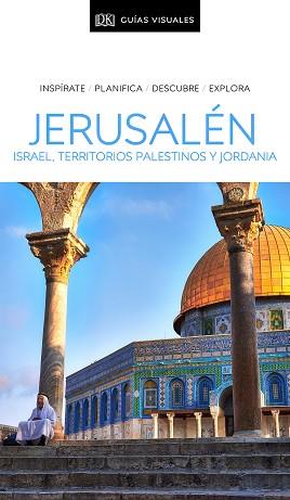 GUIA VISUAL JERUSALEN  ISRAE  TERRITORIOS PALESTINOS Y JORDANIA | 9780241432730