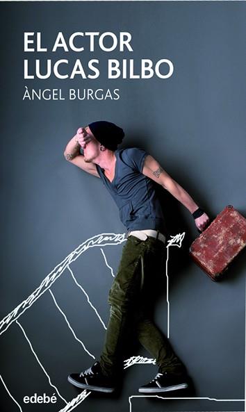 ACTOR LUCAS BILBO, EL  | 9788468331300 | BURGAS, ANGEL 