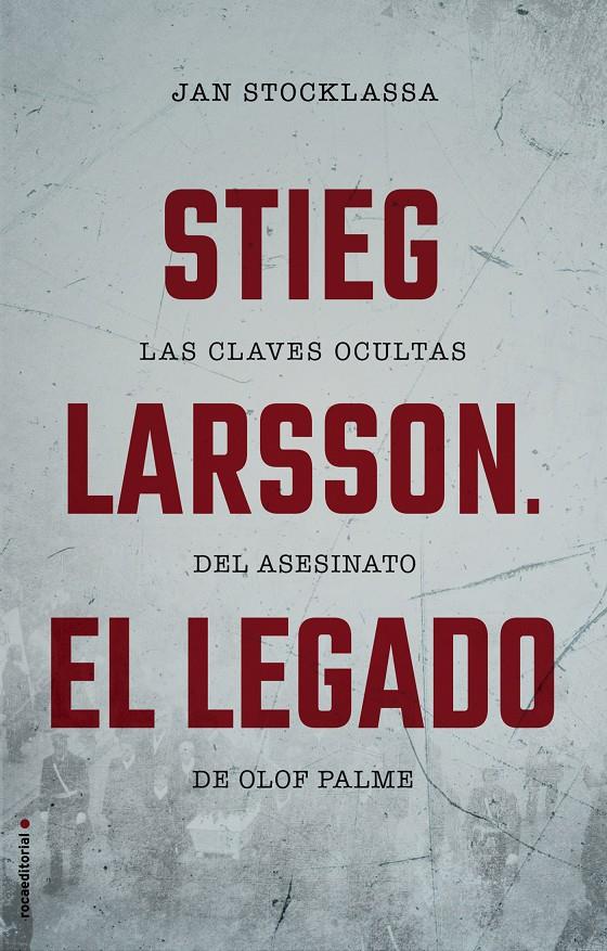 STIEG LARSSON  EL LEGADO | 9788417305048 | STOCKLASSA, JAN