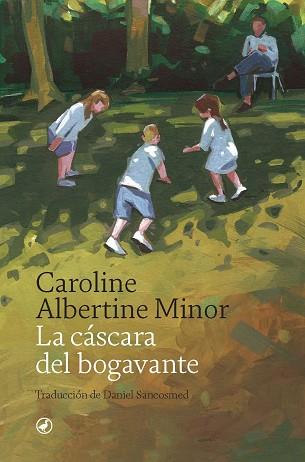 CASCARA DEL BOGAVANTE, LA | 9788418800511 | CAROLINE ALBERTINE MINOR