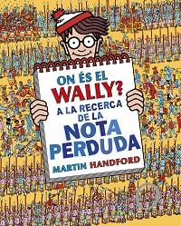 ON ES EL WALLY  7  A LA RECERCA DE LA NOTA PERDUDA | 9788419378675 | HANDFORD, MARTIN