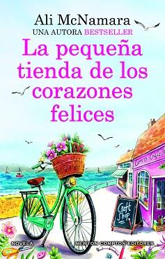 PEQUEÑA TIENDA DE LOS CORAZONES FELICES, LA  UNA NOVELA ROMANTICA LLENA DE MAGIA. | 9788419620163 | MCNAMARA, ALI