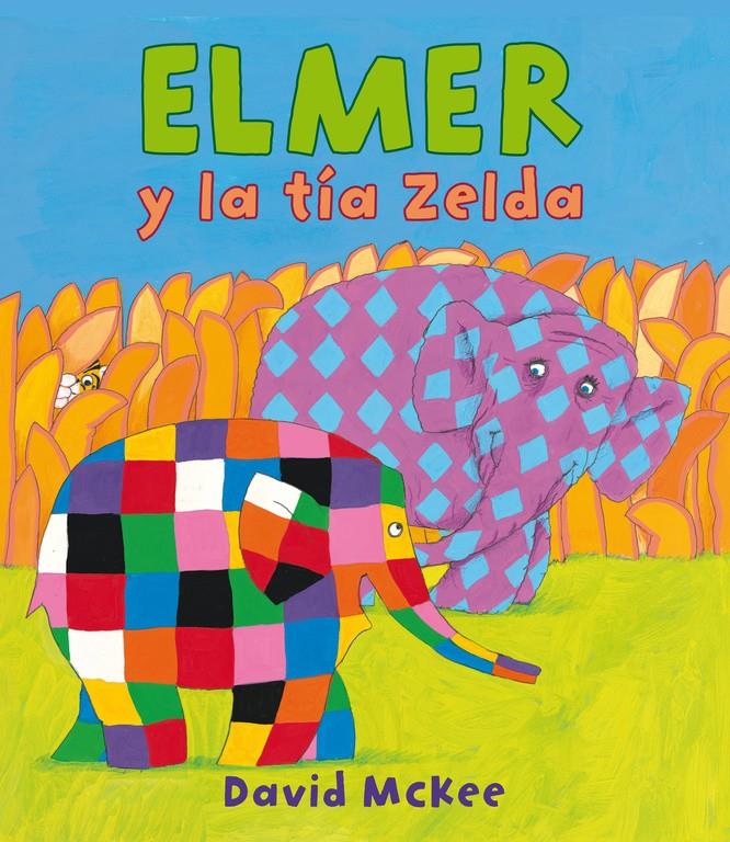 ELMER Y LA TIA ZELDA (ELMER. ÁLBUM ILUSTRADO) | 9788448840617 | MCKEE, DAVID