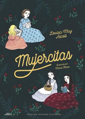 MUJERCITAS (EDICION INTEGRADA ILUSTRADA) | 9788420452913 | MAY ALCOTT, LOUISA/ HESSE, MARIA