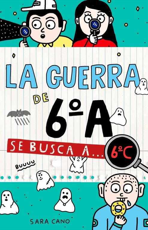 SE BUSCA A 6ºC (SERIE LA GUERRA DE 6ºA 6) | 9788420485898 | CANO, SARA