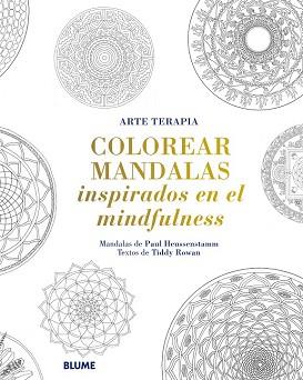 COLOREAR MANDALAS INSPIRADOS EN EL MINDFULNESS | 9788498018615 | HEUSSENSTAMM, PAUL