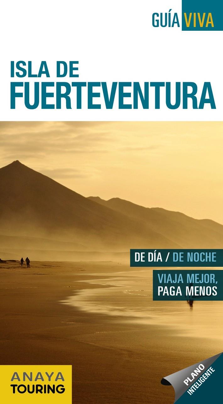 ISLA DE FUERTEVENTURA    GUIA VIVA - ESPAÑA | 9788499359342 | HERNANDEZ BUENO, MARIO