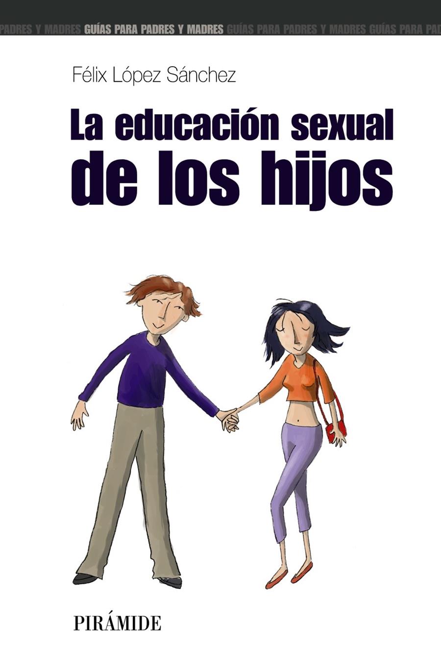 EDUCACION SEXUAL DE LOS HIJOS, LA | 9788436819335 | LOPEZ SANCHEZ, FELIX