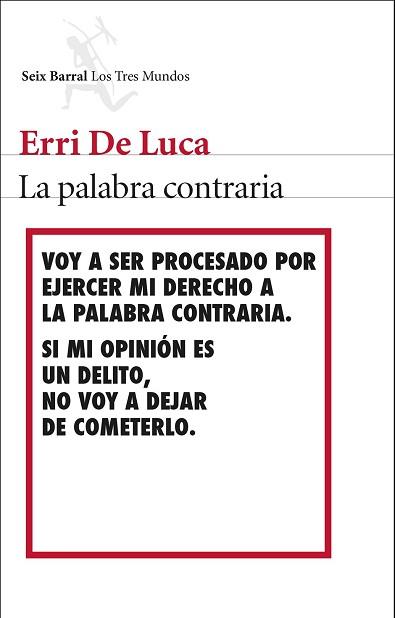 PALABRA CONTRARIA, LA | 9788432224539 | DE LUCA, ERRI 