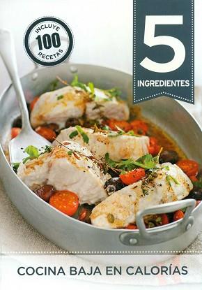 5 INGREDIENTES  COCINA BAJA EN CALORIAS | 9788416407002 | VV. AA.