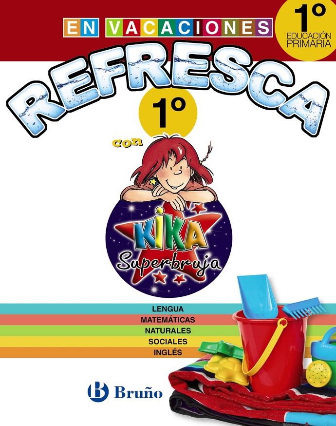 REFRESCA CON KIKA SUPERBRUJA 1º DE PRIMARIA | 9788469609088