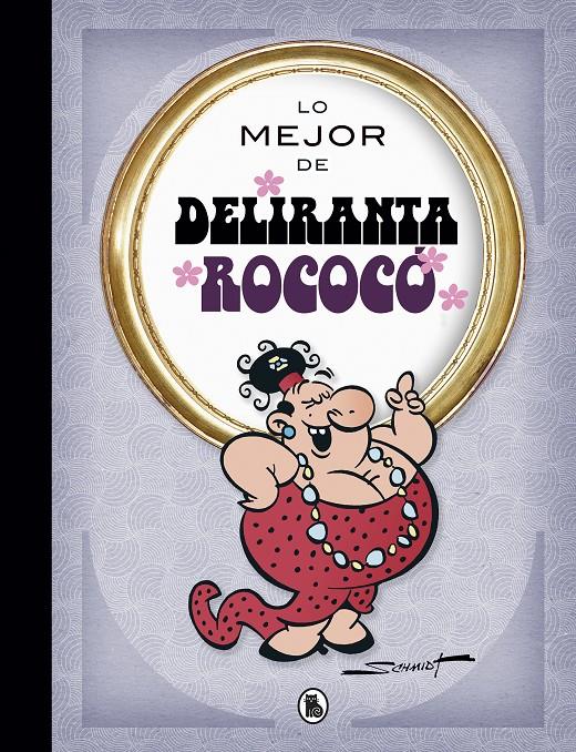 LO MEJOR DE DELIRANTA ROCOCO (LO MEJOR DE...) | 9788402423047 | SCHMIDT, MARTZ