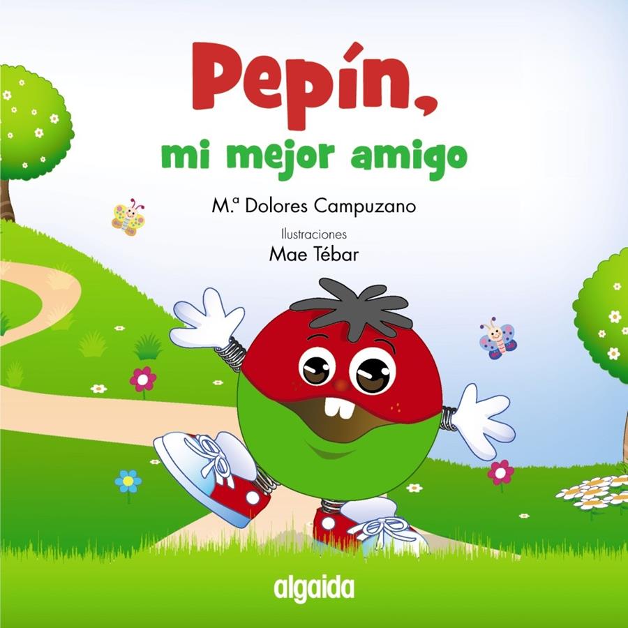 PEPIN MI MEJOR AMIGO | 9788491890768 | CAMPUZANO VALIENTE, MARIA DOLORES