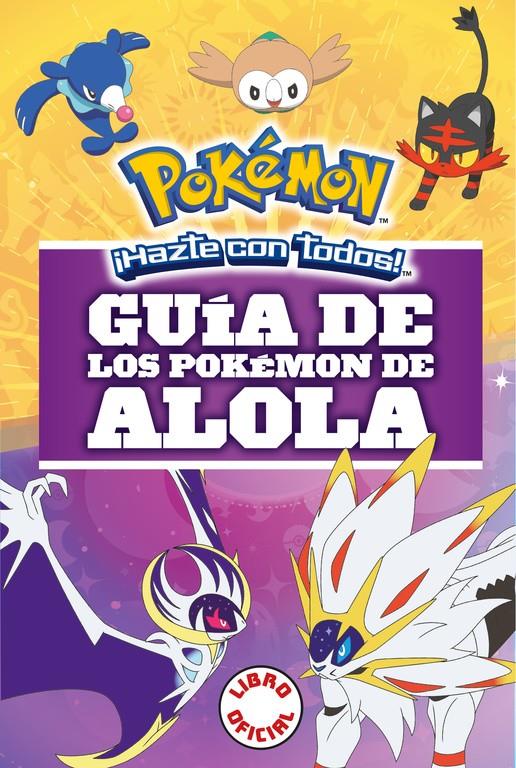 GUIA DE LOS POKEMON DE ALOLA COLECCION POKEMON | 9788490439654 | AUTORES VARIOS