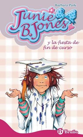 JUNIE B  JONES Y LA FIESTA DE FIN DE CURSO | 9788421682845 | PARK, BARBARA