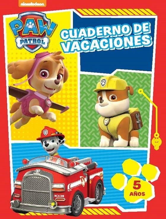 PAW PATROL CUADERNO DE VACACIONES 5 AÑOS (CUADERNOS DE VACACIONES DE LA PATRU | 9788437201245 | NICKELODEON