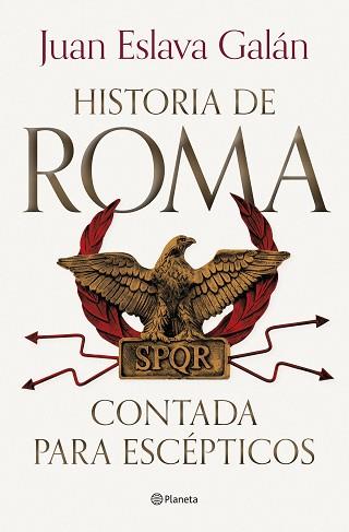 HISTORIA DE ROMA CONTADA PARA ESCEPTICOS | 9788408292722 | ESLAVA GALAN, JUAN