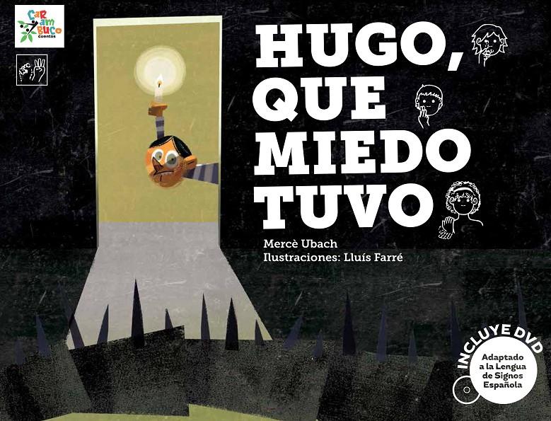 HUGO, QUE MIEDO TUVO | 9788494122545 | UBACH DORCA, MERCE