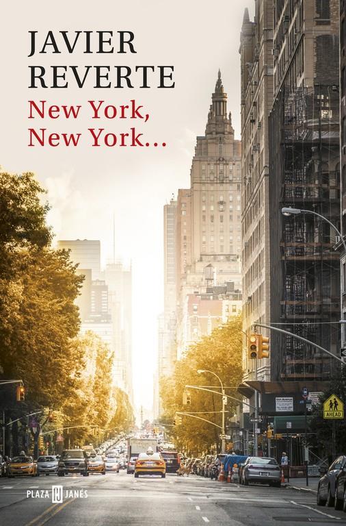 NEW YORK  NEW YORK... | 9788401017520 | REVERTE, JAVIER