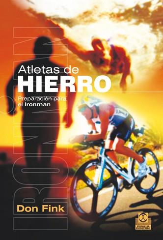 ATLETAS DE HIERRO PREPARACION PARA EL IRONMAN | 9788499104287 | FINK, DON