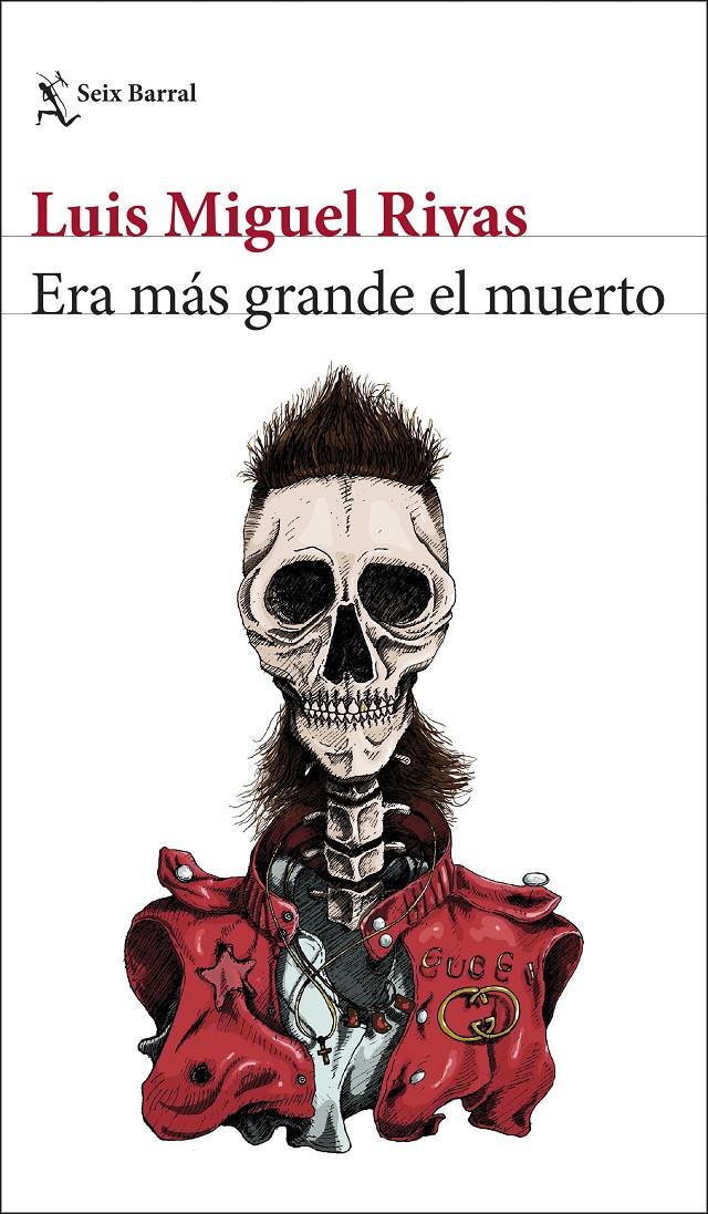 ERA MAS GRANDE EL MUERTO | 9788432234941 | RIVAS, LUIS MIGUEL