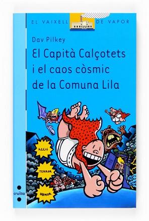 CAPITA CALÇOTETS I EL CAOS COSMIC DE LA COMUNA LILA, EL  | 9788466117845 | PILKEY, DAV