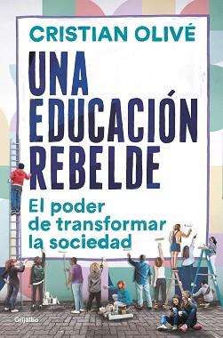 UNA EDUCACION REBELDE | 9788425360411 | OLIVE, CRISTIAN