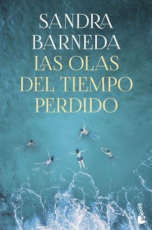 OLAS DEL TIEMPO PERDIDO, LAS | 9788408276937 | BARNEDA, SANDRA