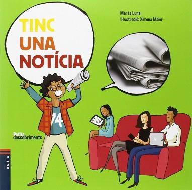 TINC UNA NOTICIA | 9788447930784 | LUNA SANJUAN, MARTA