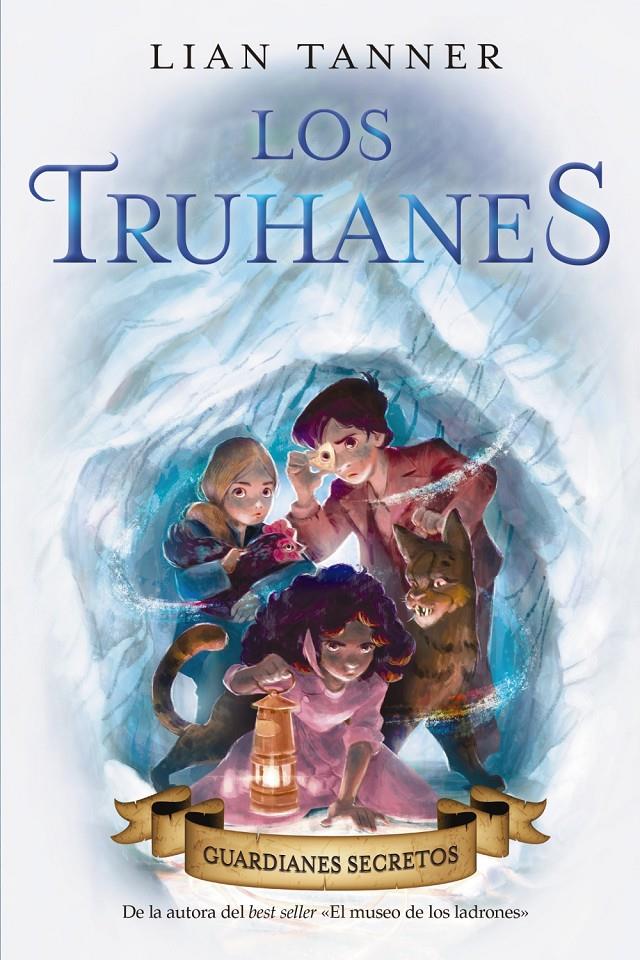 TRUHANES 2, LOS     GUARDIANES SECRETOS | 9788469848715 | TANNER, LIAN