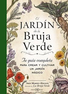 JARDIN DE LA BRUJA VERDE, EL | 9788417851798 | MURPHY-HISCOCK, ARIN