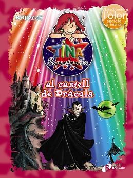 TINA SUPERBRUIXA AL CASTELL DE DRACULA (ED. COLOR) | 9788499065465 | KNISTER