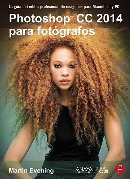 PHOTOSHOP CC 2014 PARA FOTOGRAFOS | 9788441537330 | EVENING, MARTIN