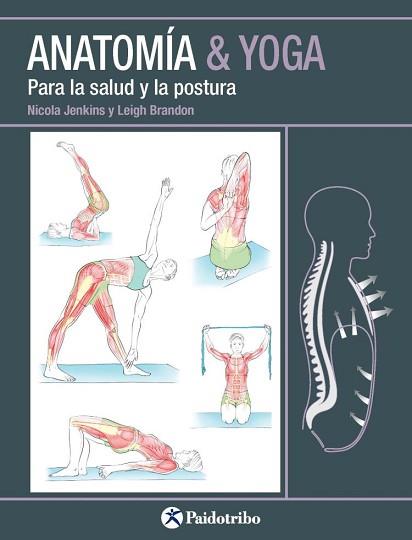 ANATOMIA & YOGA PARA LA SALUD Y LA POSTURA | 9788499106618 | JENKINS, NICOLA/ BRANDON, LEIGH