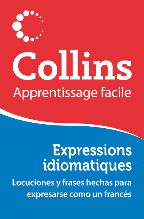 EXPRESSIONS IDIOMATIQUES APPRENTISSAGE FACILE | 9788425351457