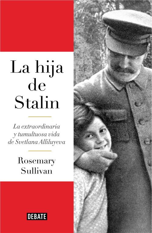 HIJA DE STALIN, LA  | 9788499927596 | SULLIVAN, ROSEMARY 