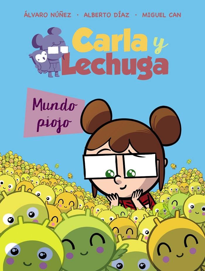 CARLA Y LECHUGA 3 MUNDO PIOJO | 9788469848784 | NUÑEZ, ALVARO / DIAZ, ALBERTO / CAN, MIGUEL