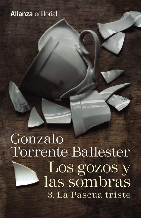 GOZOS Y LAS SOMBRAS  3 LA PASCUA TRISTE, LOS  | 9788491045779 | TORRENTE BALLESTER, GONZALO