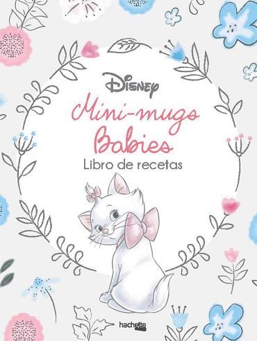 MINI MUGS DISNEY BABIES | 9788416857517 | HEROES, HACHETTE 