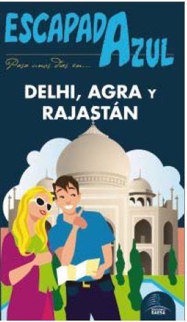 ESCAPADA AZUL DELHI  AGRA Y RAGASTAN | 9788416766239 | MAZARRASA, LUIS/CABRERA, DANIEL