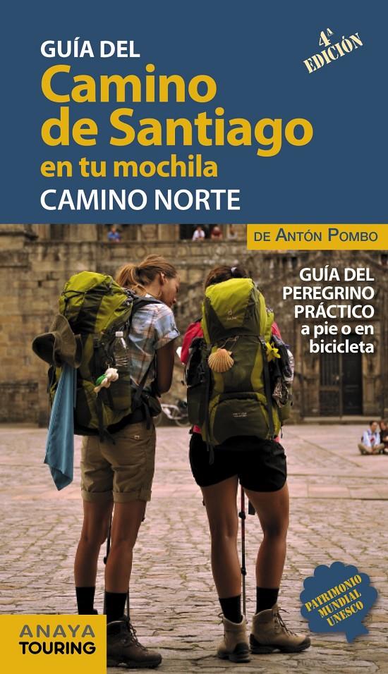 CAMINO DE SANTIAGO EN TU MOCHILA CAMINO NORTE, EL | 9788491581017 | POMBO RODRIGUEZ, ANTON