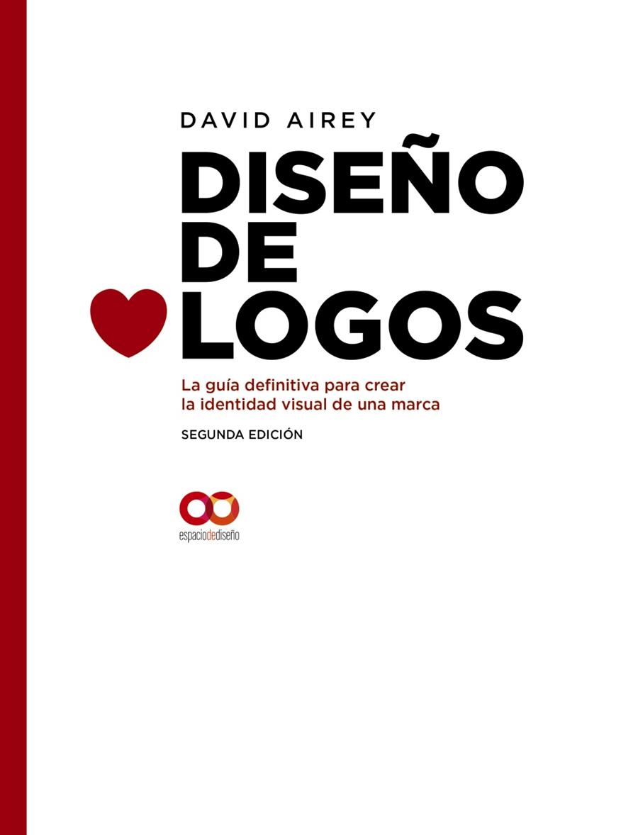 DISEÑO DE LOGOS. LA GUIA DEFINITIVA PARA CREAR LA IDENTIDAD VISUAL DE UNA MARCA | 9788441541252 | AIREY, DAVID