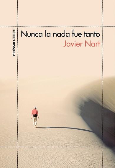 NUNCA LA NADA FUE TANTO | 9788499425153 | NART, JAVIER