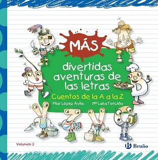 MAS DIVERTIDAS AVENTURAS DE LAS LETRAS | 9788469603536 | LOPEZ AVILA, PILAR