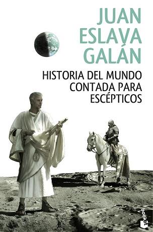 HISTORIA DEL MUNDO CONTADA PARA ESCEPTICOS | 9788408146858 | ESLAVA GALAN, JUAN 