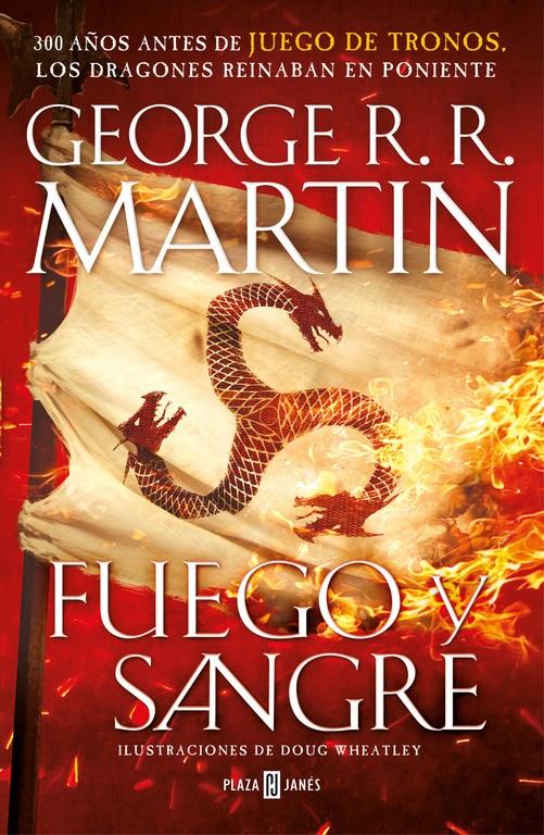 FUEGO Y SANGRE (CANCION DE HIELO Y FUEGO) | 9788401022166 | MARTIN, GEORGE R.R. / WHEATLEY, DOUG