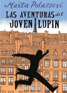 AVENTURAS DEL JOVEN LUPIN, LAS | 9788418054518 | PALAZZESI, MARTA