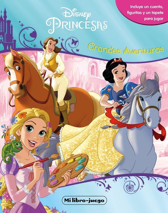 PRINCESAS MI LIBRO JUEGO. GRANDES AVENTURAS | 9788499518626 | DISNEY