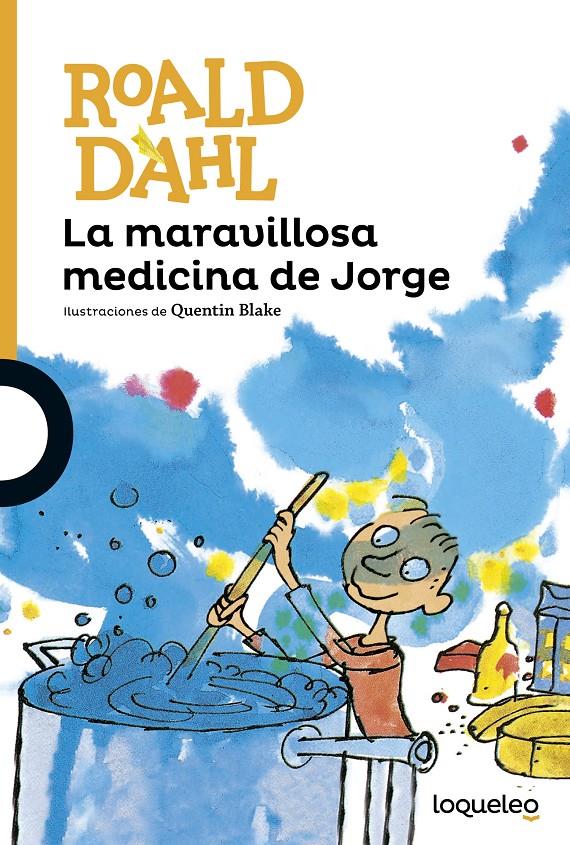 MARAVILLOSA MEDICINA DE JORGE, LA  | 9788491221234 | DAHL, ROALD