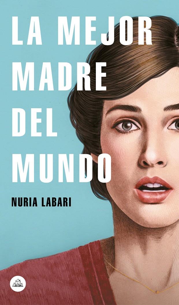 MEJOR MADRE DEL MUNDO, LA  | 9788439734970 | LABARI, NURIA